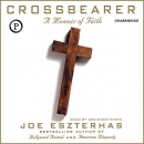 Crossbearer: A Memoir of Faith by Joe Eszterhaus