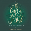 The Gift of Jesus: Meditations for Christmas by Charles Stanley