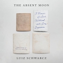 The Absent Moon by Luiz Schwarcz
