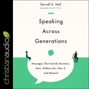 Speaking Across Generations by Darrell E. Hall