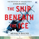 The Ship Beneath the Ice by Mensun Bound