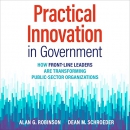 Practical Innovation in Government by Alan G. Robinson