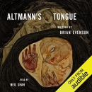 Altmann's Tongue: Stories and a Novella by Brian Evenson