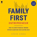 The Family-First Entrepreneur by Steve Chou