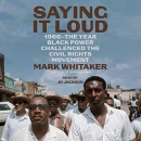Saying It Loud by Mark Whitaker
