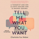 Tell Me What You Want by Charlotte Fox Weber