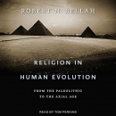 Religion in Human Evolution by Robert N. Bellah