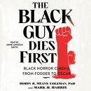 The Black Guy Dies First by Robin R. Means Coleman