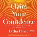 Claim Your Confidence by Lydia Fenet