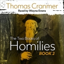 The Two Books of Homilies by Thomas Cranmer