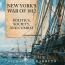 New York's War of 1812 by Richard V. Barbuto