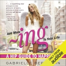 Add More -Ing to Your Life by Gabrielle Bernstein