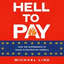 Hell to Pay by Michael Lind