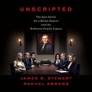 Unscripted by James B. Stewart