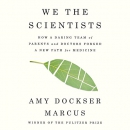 We the Scientists by Amy Dockser Marcus