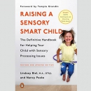 Raising a Sensory Smart Child by Lindsey Biel