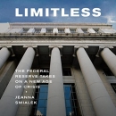Limitless: The Federal Reserve Takes on a New Age of Crisis by Jeanna Smialek