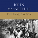 The Prodigal Son by John MacArthur