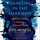 Dancing in the Darkness by Otis Moss III
