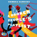 A Broken People's Playlist by Chimeka Garricks