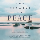 The Miracle of Peace by Jack Countryman