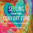 Selling from Your Comfort Zone by Stacey Hall