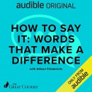 How to Say It: Words That Make a Difference by Allison Friederichs Atkison