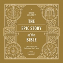 The Epic Story of the Bible by Greg Gilbert