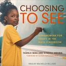 Choosing to See by Pamela Seda