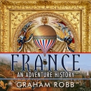 France: An Adventure History by Graham Robb