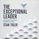 The Exceptional Leader by Stan Toler