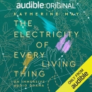 The Electricity of Every Living Thing by Katherine May