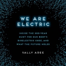 We Are Electric by Sally Adee