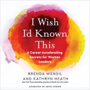 I Wish I'd Known This by Brenda Wensil