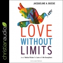 Love Without Limits by Jacqueline A. Bussie