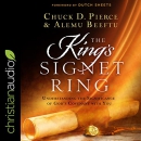 The King's Signet Ring by Chuck D. Pierce