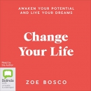 Change Your Life by Zoe Bosco