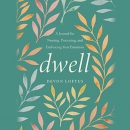 Dwell: A Journal for Naming, Processing, and Embracing Your Emotions by Devon Loftus