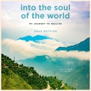 Into the Soul of the World by Brad Wetzler