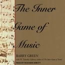 The Inner Game of Music by Barry Green