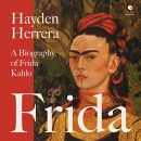 Frida: A Biography of Frida Kahlo by Hayden Herrera