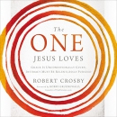 The One Jesus Loves by Robert Crosby