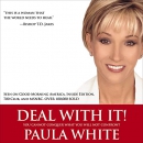 Deal with It! by Paula White