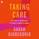 Taking Care by Sarah DiGregorio