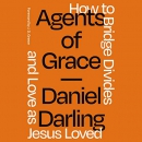 Agents of Grace by Daniel Darling