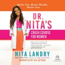 Dr. Nita's Crash Course for Women by Nita Landry