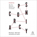 Conspiracy: Why the Rational Believe the Irrational by Michael Shermer