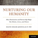 Nurturing Our Humanity by Riane Eisler