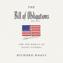 The Bill of Obligations: The Ten Habits of Good Citizens by Richard N. Haass