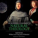 The Blackwell Companion to Natural Theology by William Lane Craig
